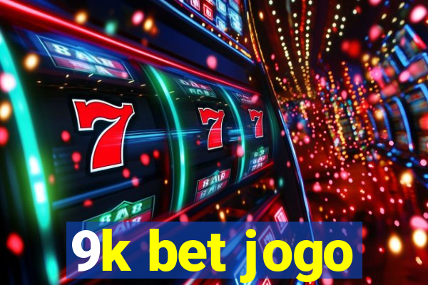 9k bet jogo